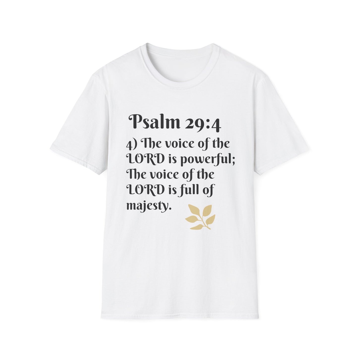 Psalm 29:4 Inspirational Unisex Softstyle T-Shirt, Faith-Based Tee, Christian Apparel, Motivational Shirt, Religious Gift, Spiritual Wear