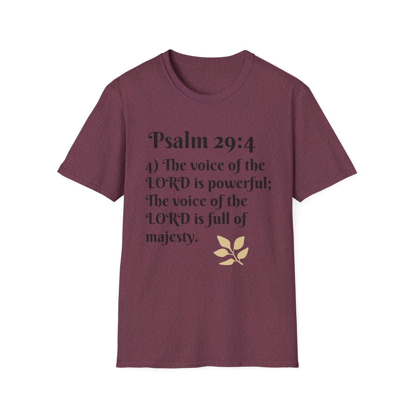Psalm 29:4 Inspirational Unisex Softstyle T-Shirt, Faith-Based Tee, Christian Apparel, Motivational Shirt, Religious Gift, Spiritual Wear