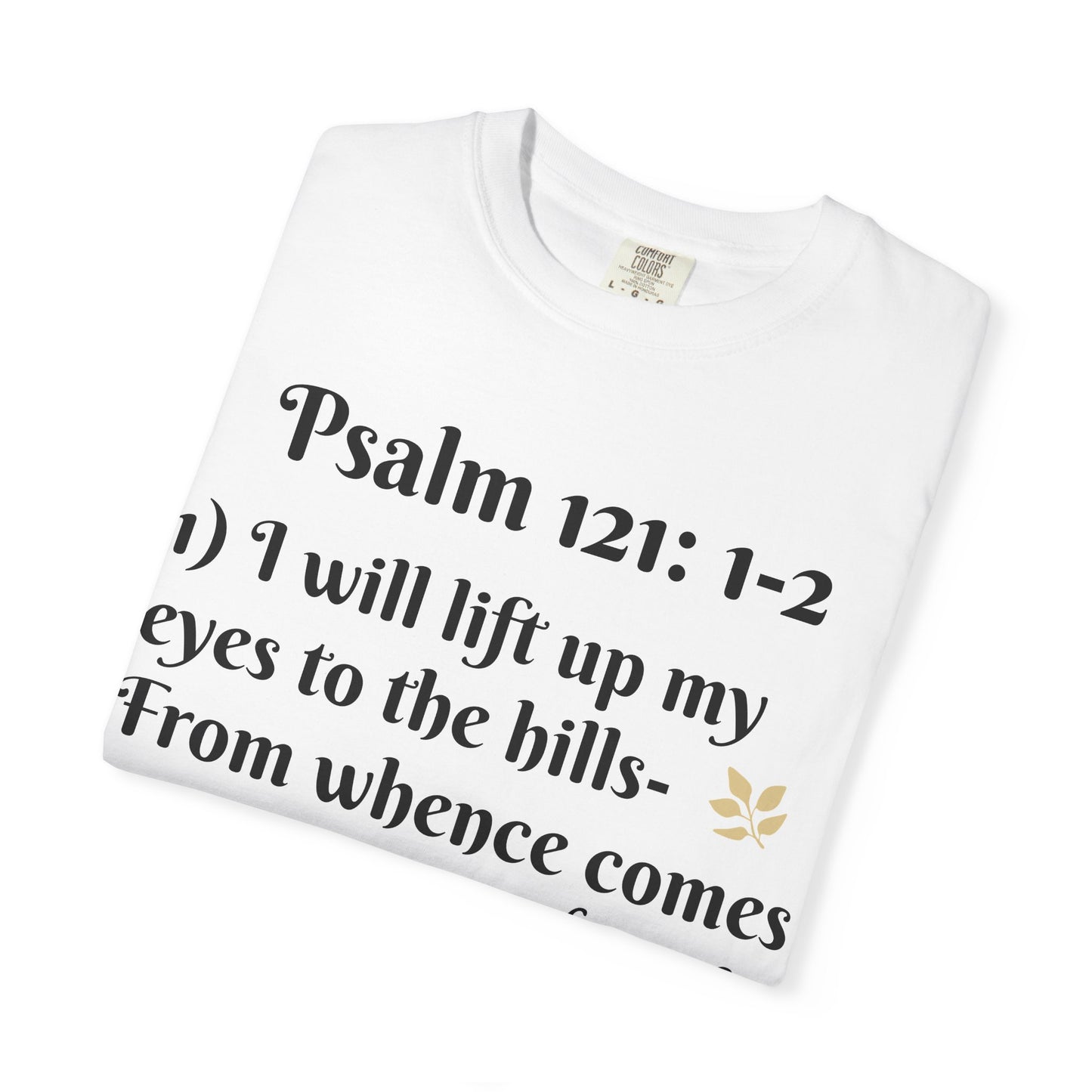 Inspirational Bible Verse T-Shirt, Faith Shirt, Spiritual Gift, Christian Apparel, Psalm 121 Tees, Prayer Shirt, Unisex Tee