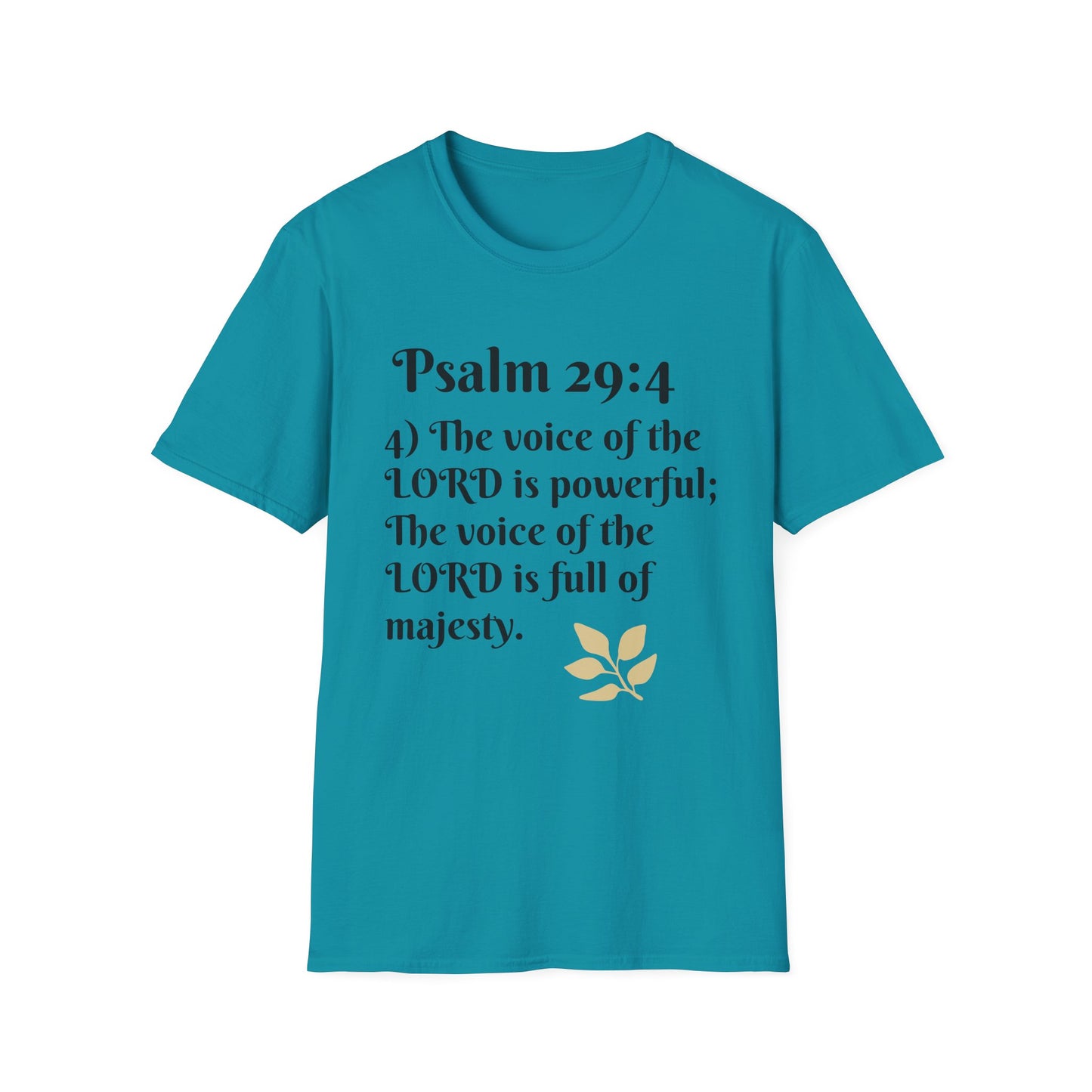 Psalm 29:4 Inspirational Unisex Softstyle T-Shirt, Faith-Based Tee, Christian Apparel, Motivational Shirt, Religious Gift, Spiritual Wear