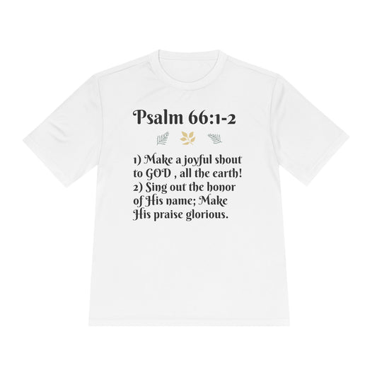 Unisex Moisture Wicking Tee - Inspiring Psalm 66:1-2 Shirt, Comfortable Workout Top, Christian Apparel, Gift for Faith Friends, [...]