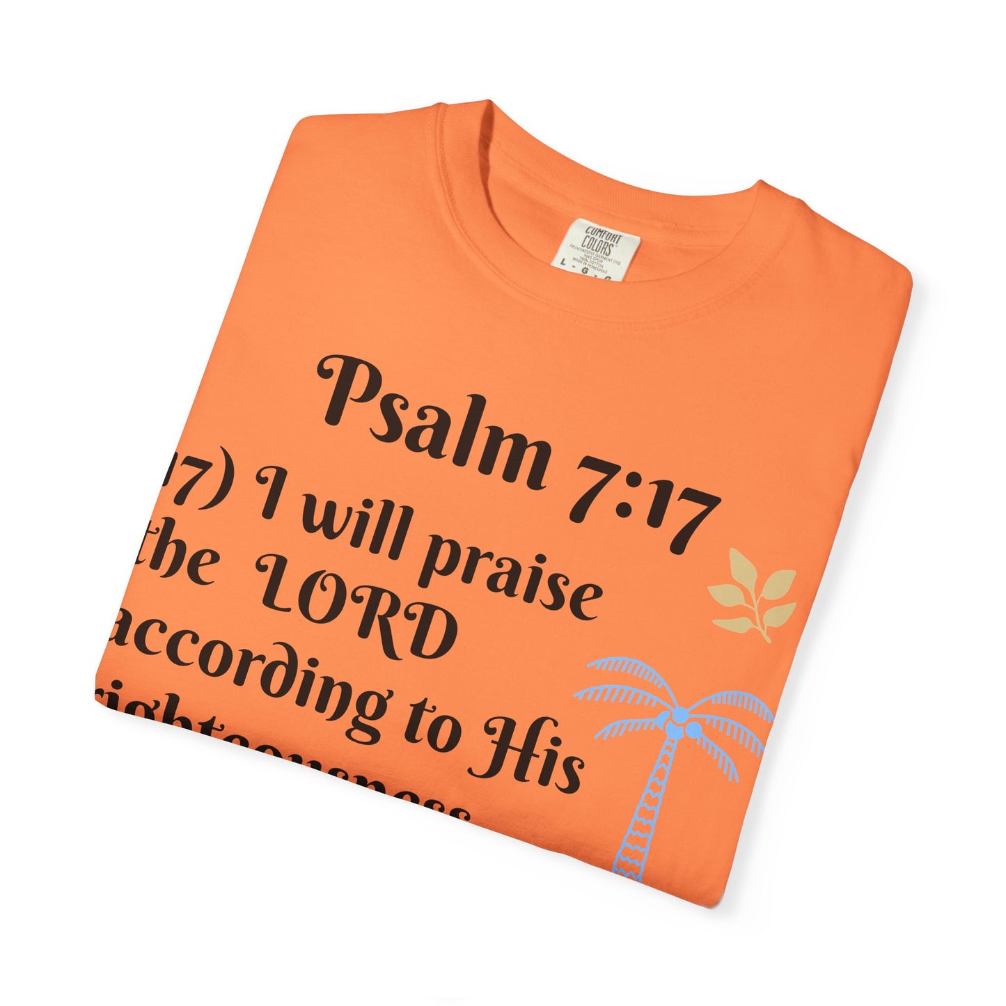 Inspirational Bible Verse T-shirt | Psalm 7:17 Christian Apparel, Faith-Based Gift, Unisex Tee, Spiritual Clothing, Casual Wear