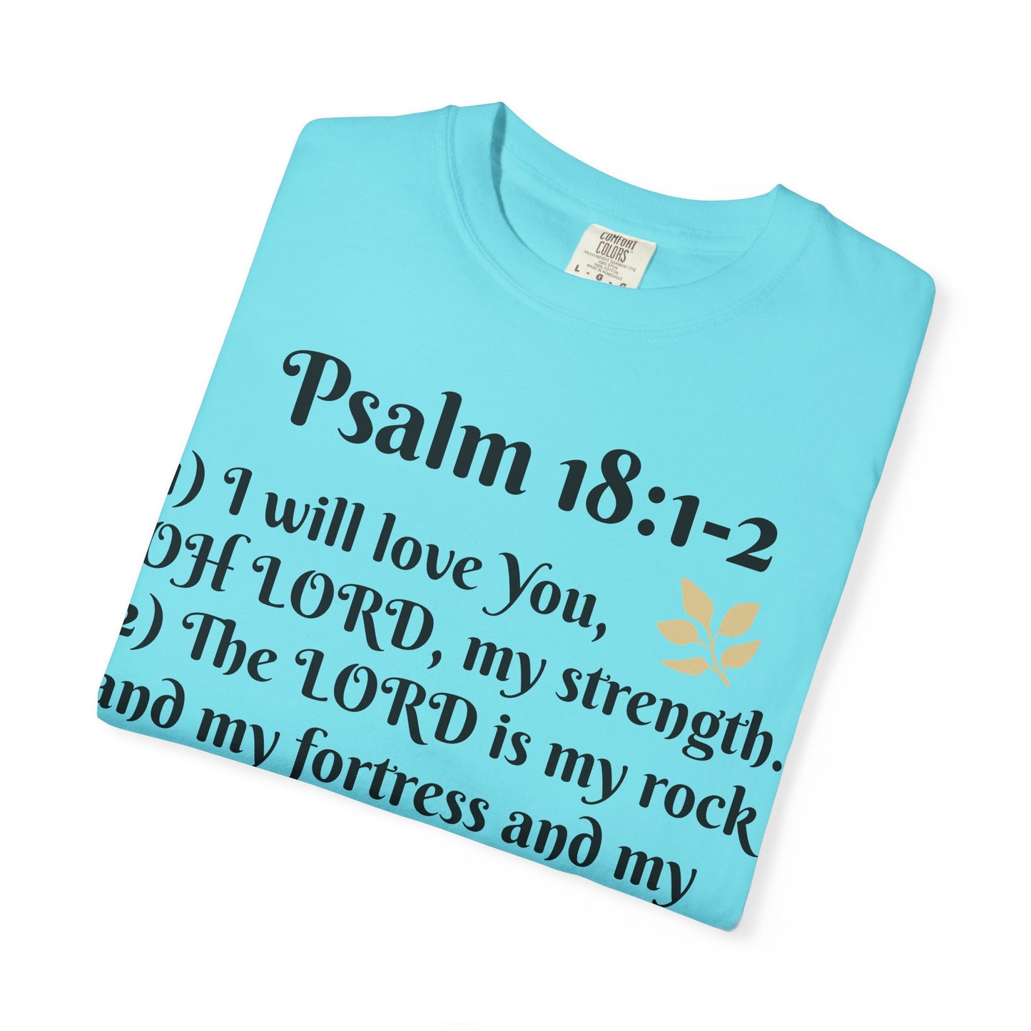 Faith-Inspired Unisex T-Shirt, Psalm 18:1-2 Shirt, Christian Gift, Inspirational Tee, Spiritual Apparel