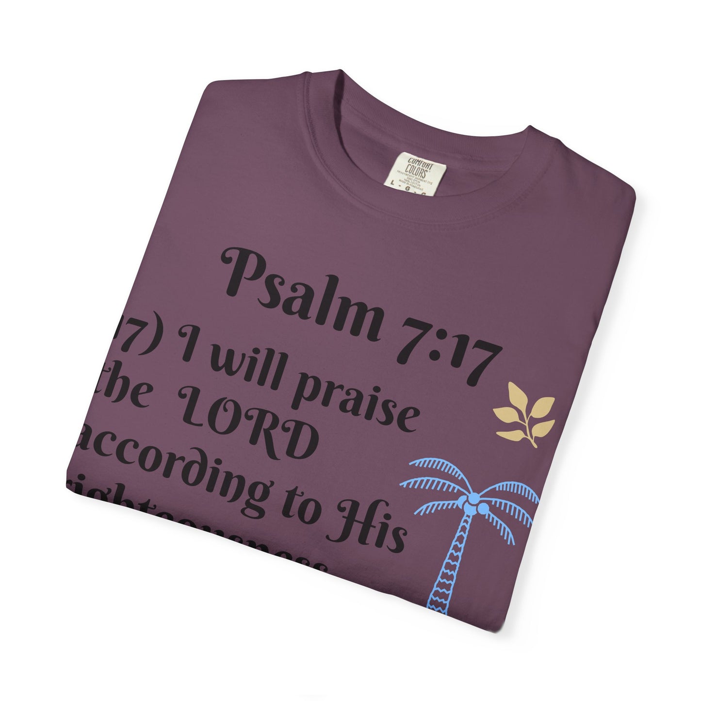 Inspirational Bible Verse T-shirt | Psalm 7:17 Christian Apparel, Faith-Based Gift, Unisex Tee, Spiritual Clothing, Casual Wear