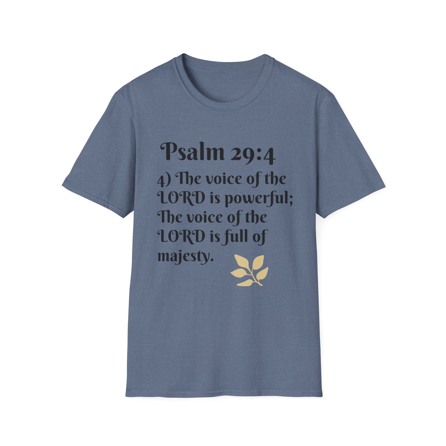 Psalm 29:4 Inspirational Unisex Softstyle T-Shirt, Faith-Based Tee, Christian Apparel, Motivational Shirt, Religious Gift, Spiritual Wear