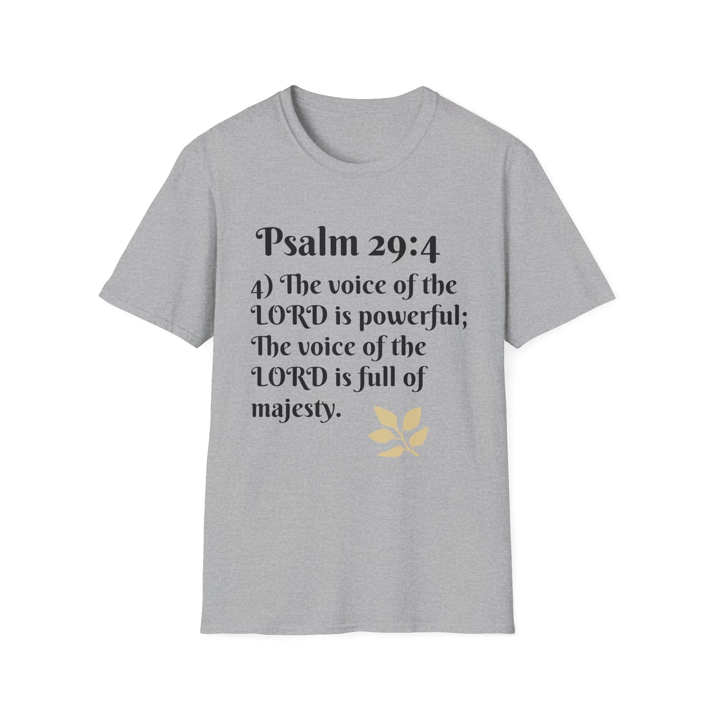 Psalm 29:4 Inspirational Unisex Softstyle T-Shirt, Faith-Based Tee, Christian Apparel, Motivational Shirt, Religious Gift, Spiritual Wear
