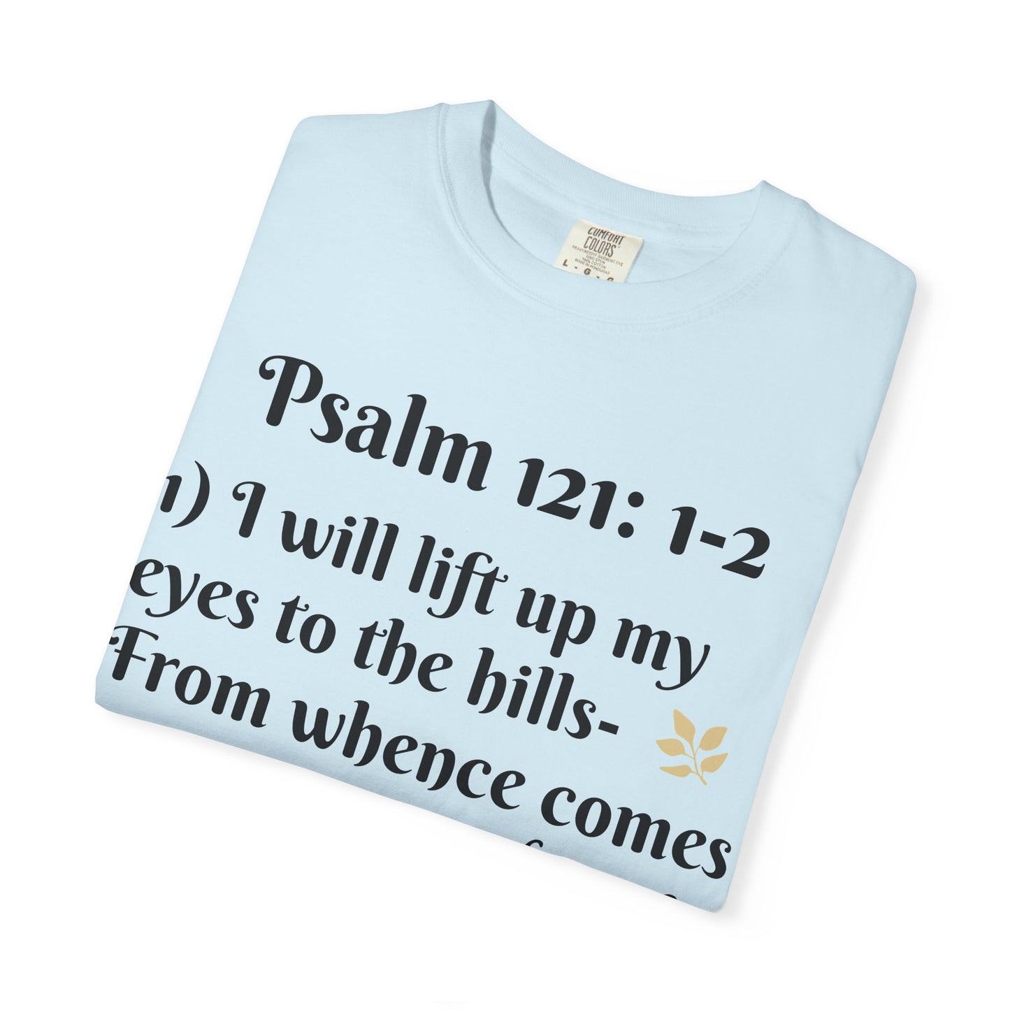 Inspirational Bible Verse T-Shirt, Faith Shirt, Spiritual Gift, Christian Apparel, Psalm 121 Tees, Prayer Shirt, Unisex Tee