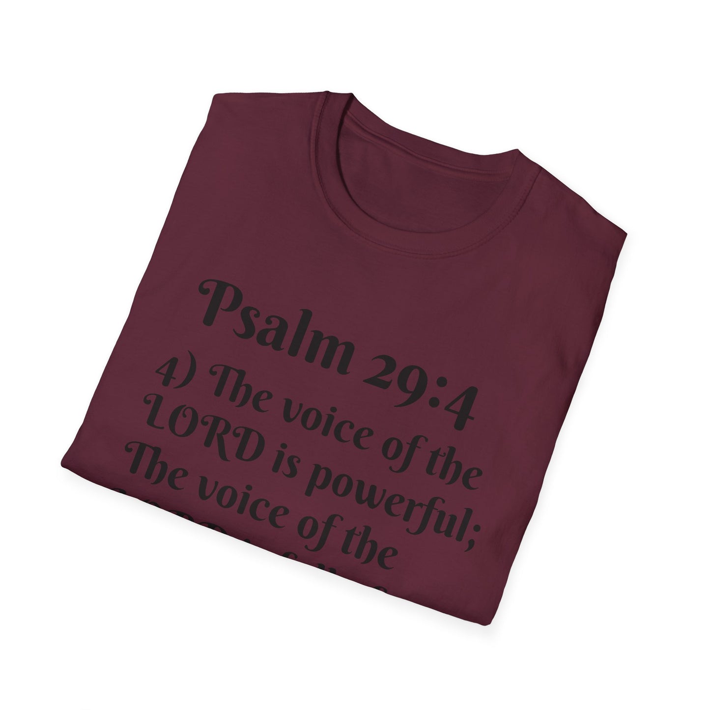 Psalm 29:4 Inspirational Unisex Softstyle T-Shirt, Faith-Based Tee, Christian Apparel, Motivational Shirt, Religious Gift, Spiritual Wear