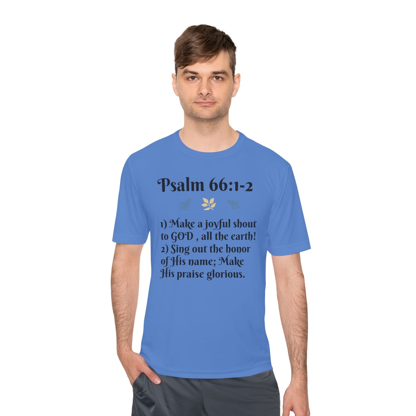 Unisex Moisture Wicking Tee - Inspiring Psalm 66:1-2 Shirt, Comfortable Workout Top, Christian Apparel, Gift for Faith Friends, [...]