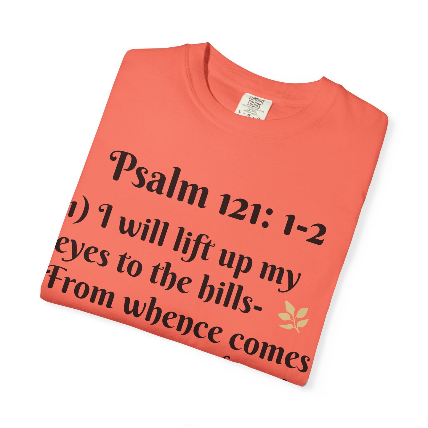 Inspirational Bible Verse T-Shirt, Faith Shirt, Spiritual Gift, Christian Apparel, Psalm 121 Tees, Prayer Shirt, Unisex Tee