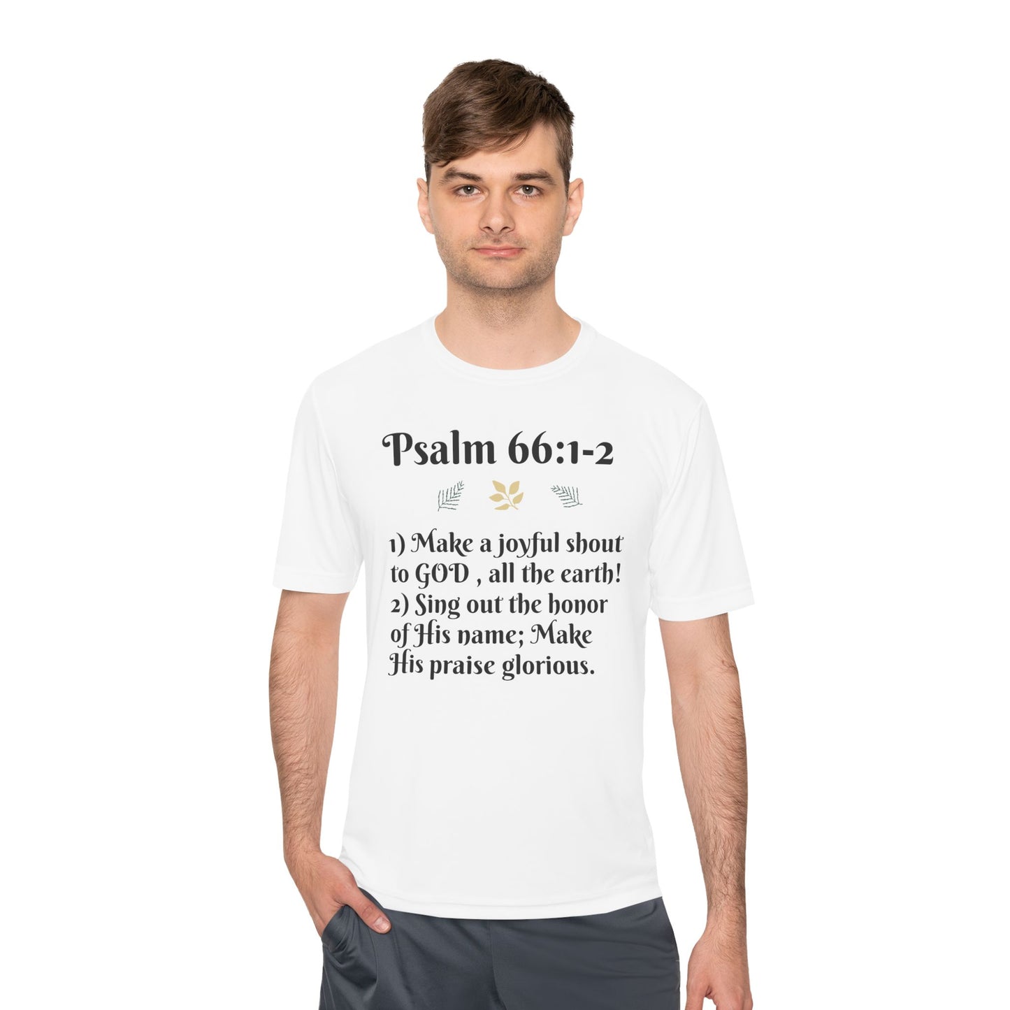 Unisex Moisture Wicking Tee - Inspiring Psalm 66:1-2 Shirt, Comfortable Workout Top, Christian Apparel, Gift for Faith Friends, [...]