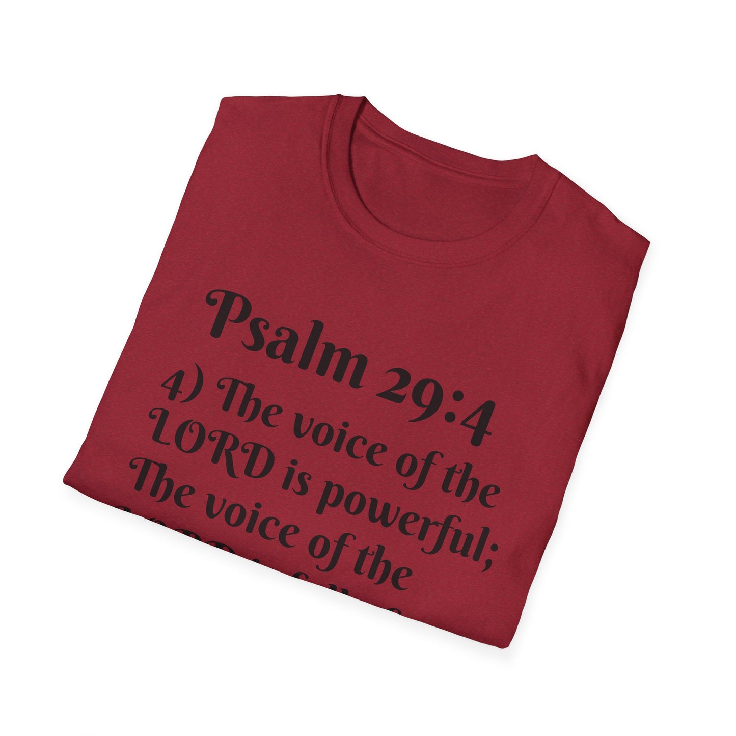 Psalm 29:4 Inspirational Unisex Softstyle T-Shirt, Faith-Based Tee, Christian Apparel, Motivational Shirt, Religious Gift, Spiritual Wear