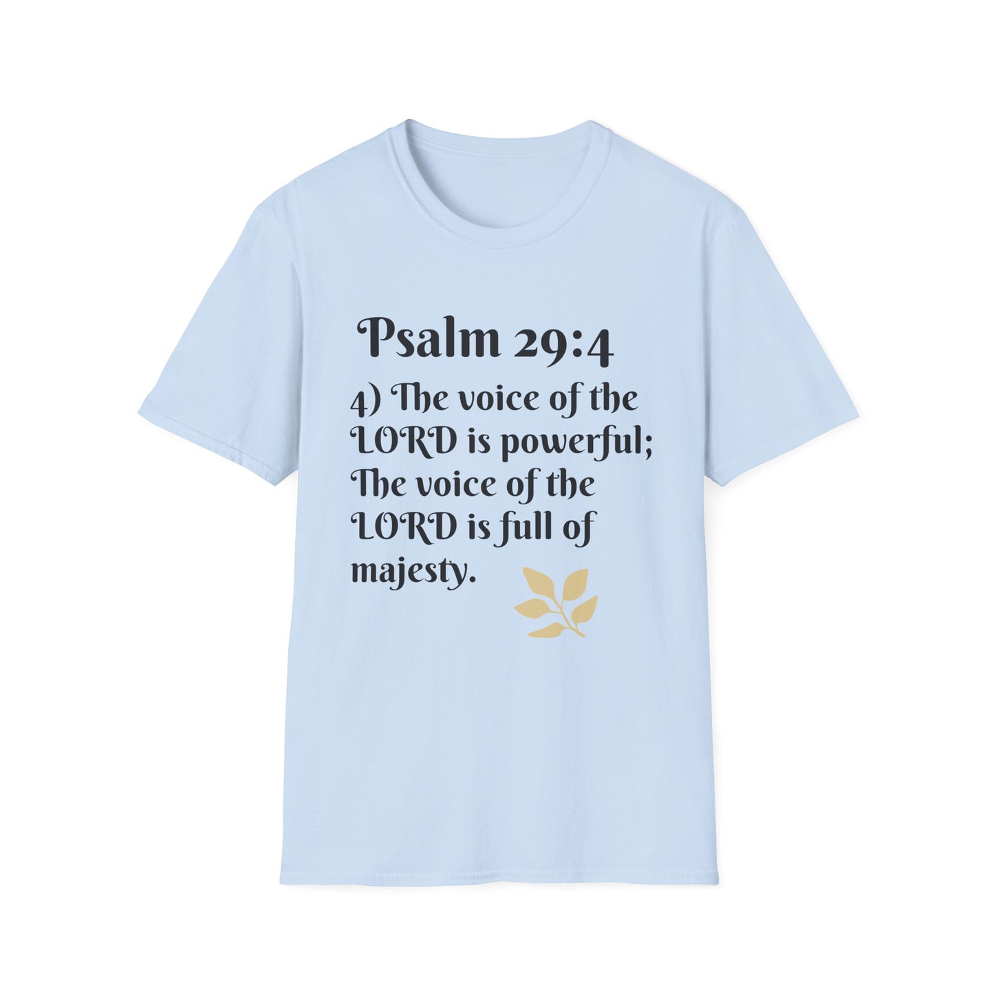 Psalm 29:4 Inspirational Unisex Softstyle T-Shirt, Faith-Based Tee, Christian Apparel, Motivational Shirt, Religious Gift, Spiritual Wear