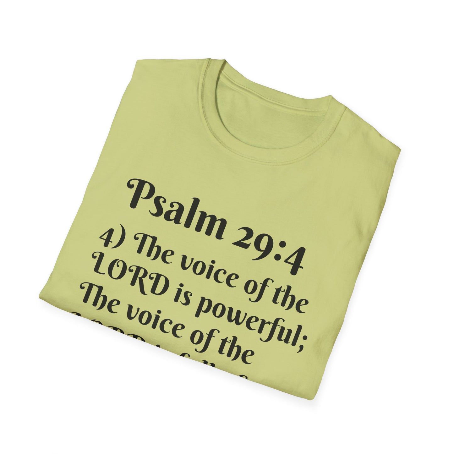 Psalm 29:4 Inspirational Unisex Softstyle T-Shirt, Faith-Based Tee, Christian Apparel, Motivational Shirt, Religious Gift, Spiritual Wear