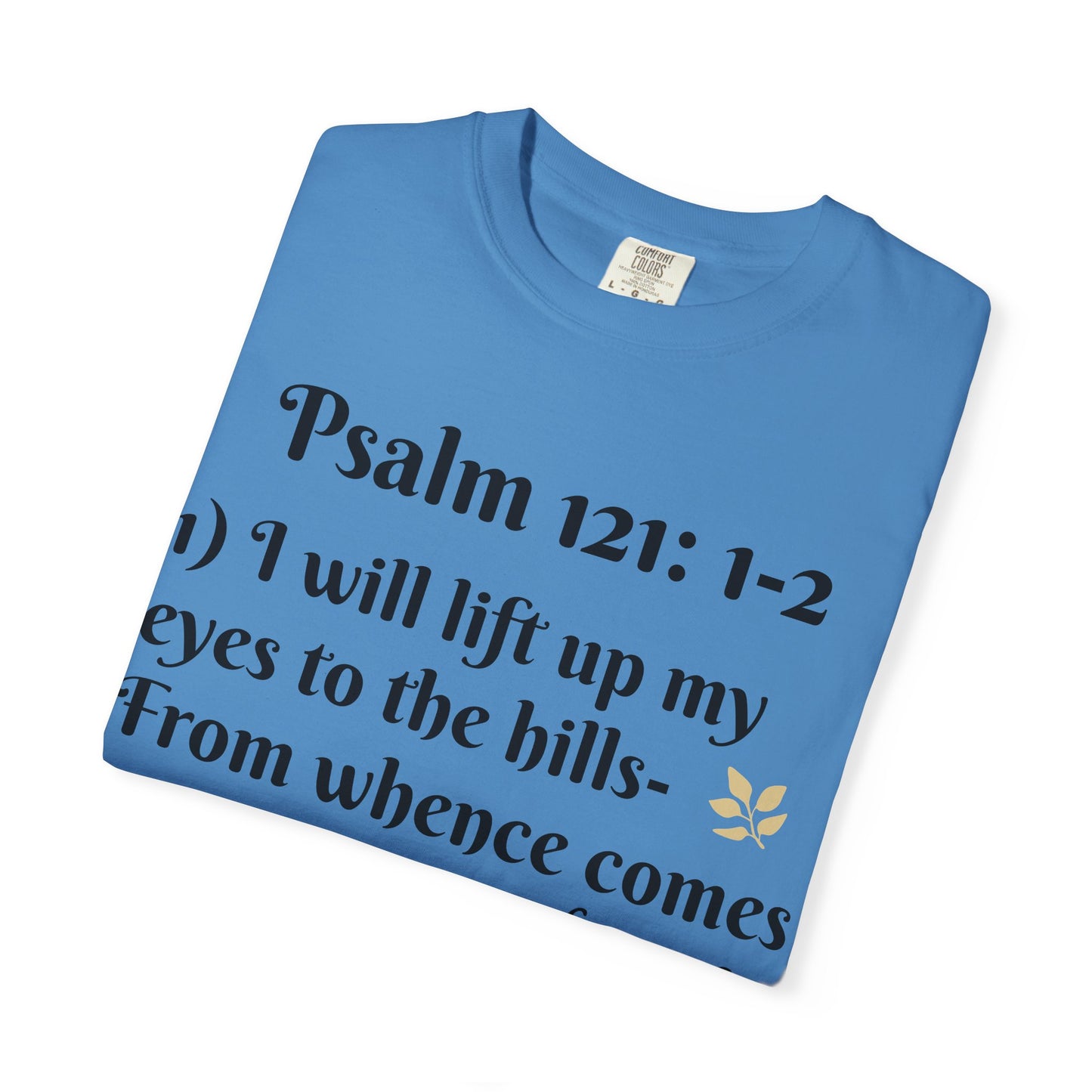 Inspirational Bible Verse T-Shirt, Faith Shirt, Spiritual Gift, Christian Apparel, Psalm 121 Tees, Prayer Shirt, Unisex Tee