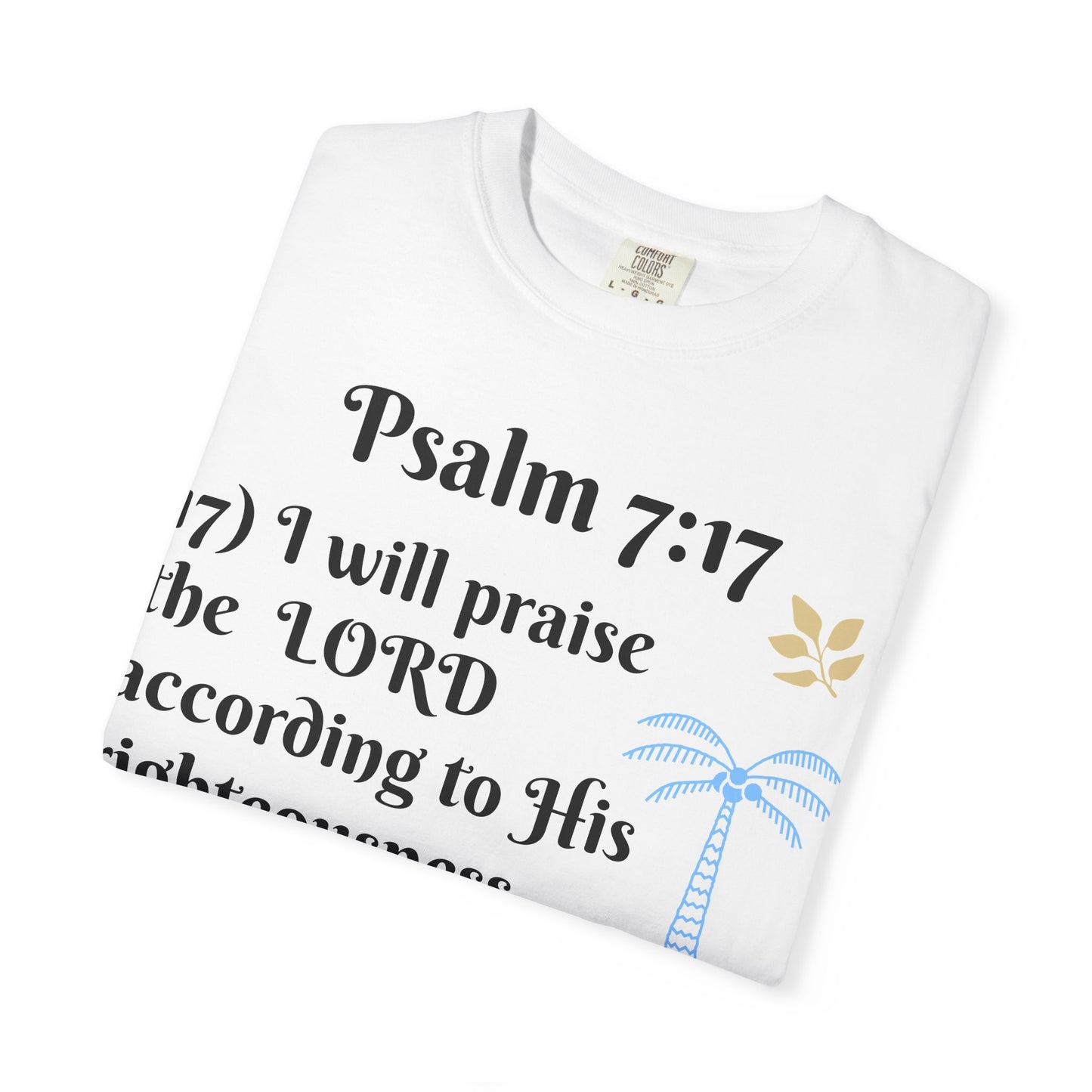 Inspirational Bible Verse T-shirt | Psalm 7:17 Christian Apparel, Faith-Based Gift, Unisex Tee, Spiritual Clothing, Casual Wear