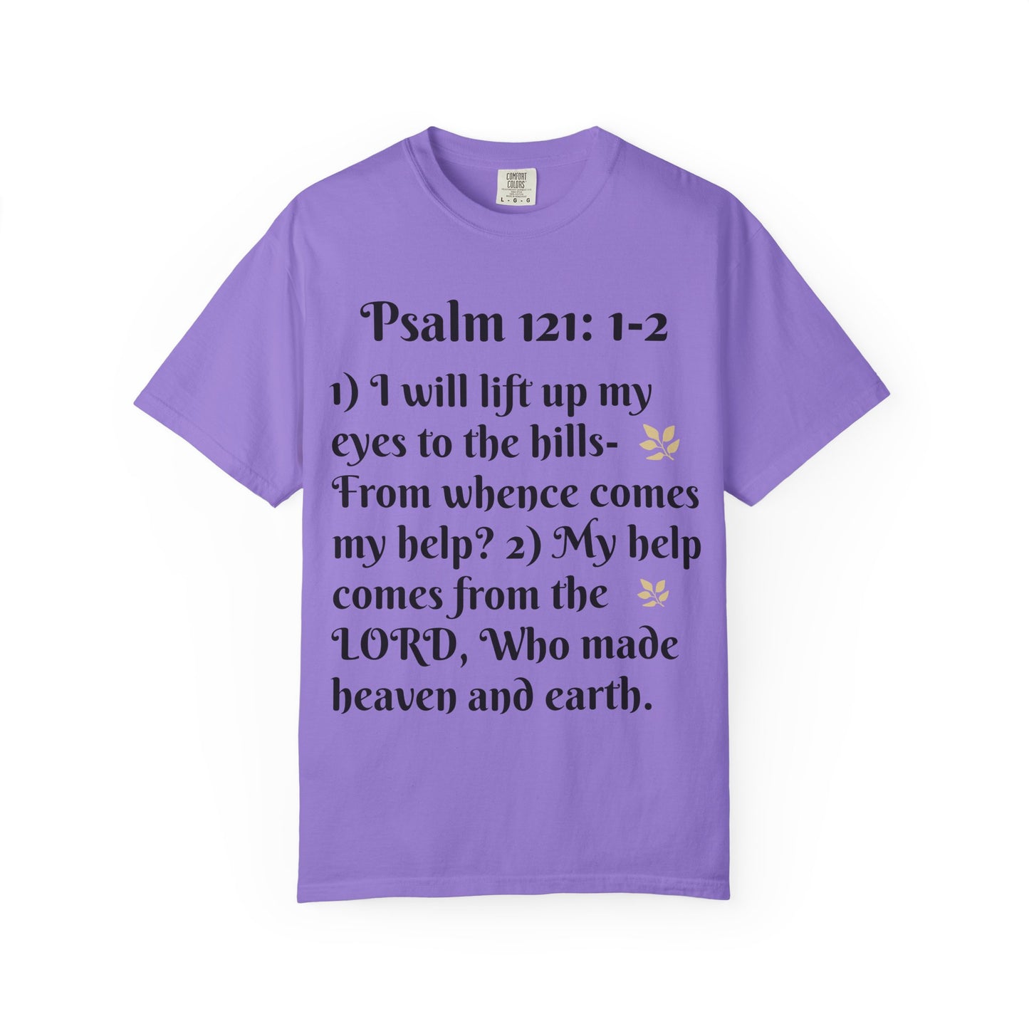 Inspirational Bible Verse T-Shirt, Faith Shirt, Spiritual Gift, Christian Apparel, Psalm 121 Tees, Prayer Shirt, Unisex Tee