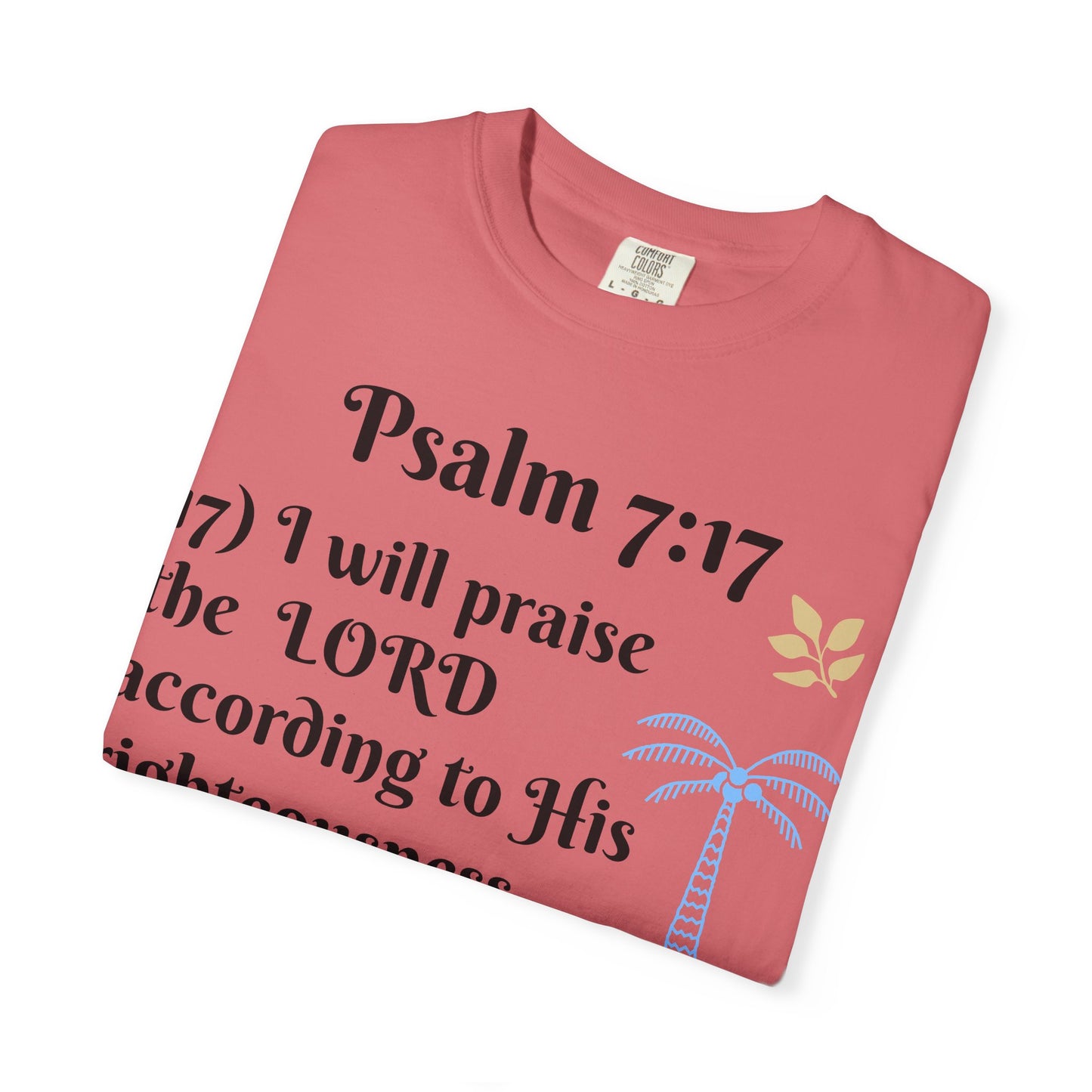 Inspirational Bible Verse T-shirt | Psalm 7:17 Christian Apparel, Faith-Based Gift, Unisex Tee, Spiritual Clothing, Casual Wear