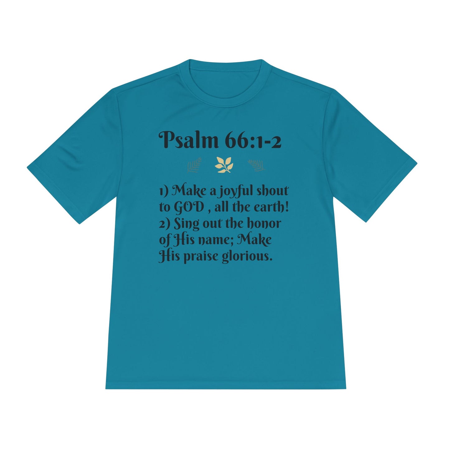 Unisex Moisture Wicking Tee - Inspiring Psalm 66:1-2 Shirt, Comfortable Workout Top, Christian Apparel, Gift for Faith Friends, [...]