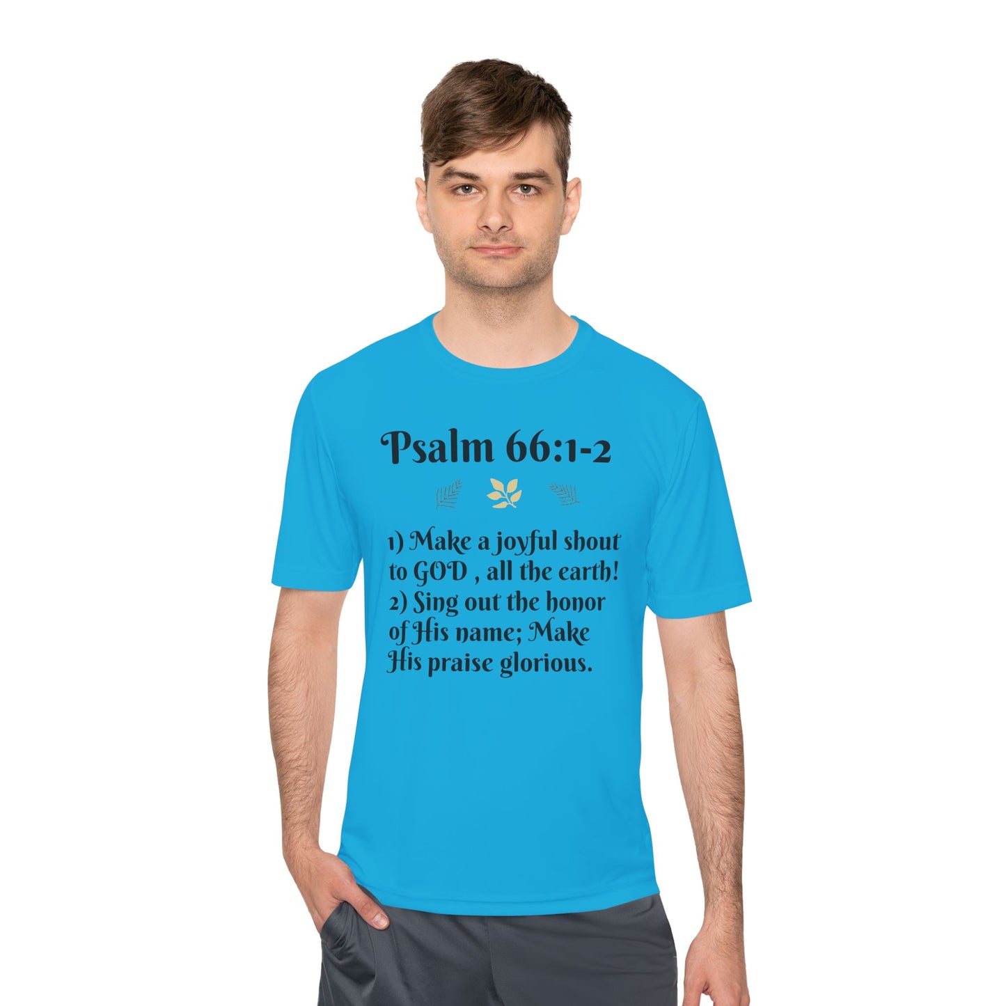 Unisex Moisture Wicking Tee - Inspiring Psalm 66:1-2 Shirt, Comfortable Workout Top, Christian Apparel, Gift for Faith Friends, [...]
