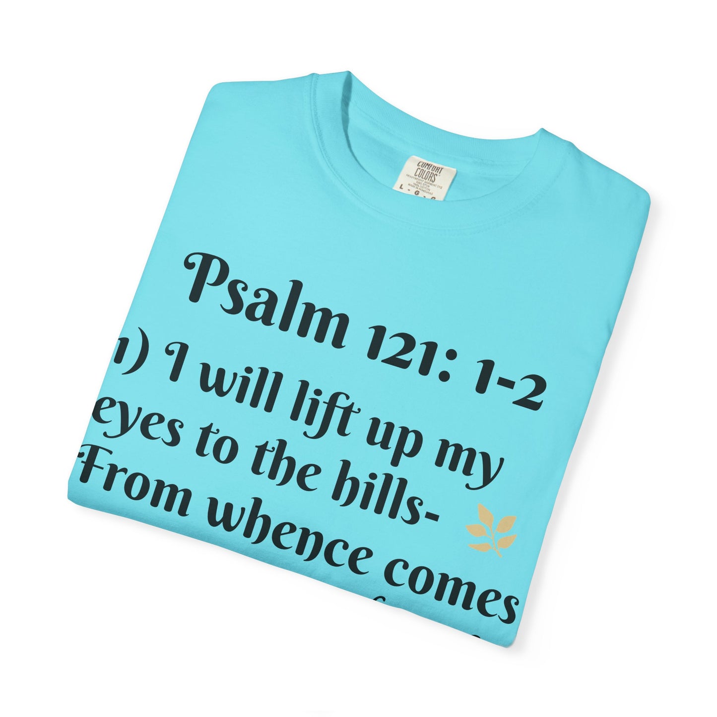 Inspirational Bible Verse T-Shirt, Faith Shirt, Spiritual Gift, Christian Apparel, Psalm 121 Tees, Prayer Shirt, Unisex Tee