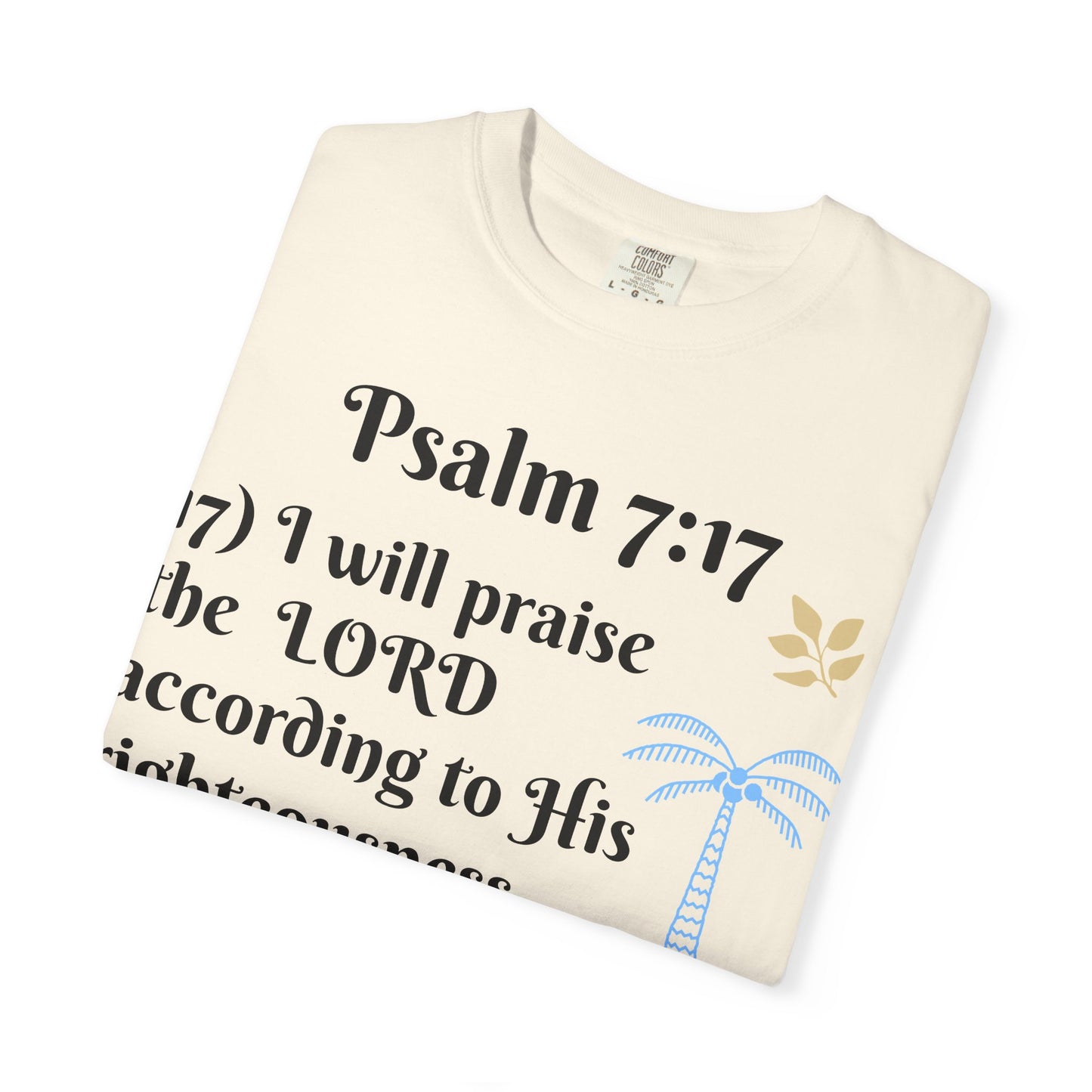 Inspirational Bible Verse T-shirt | Psalm 7:17 Christian Apparel, Faith-Based Gift, Unisex Tee, Spiritual Clothing, Casual Wear