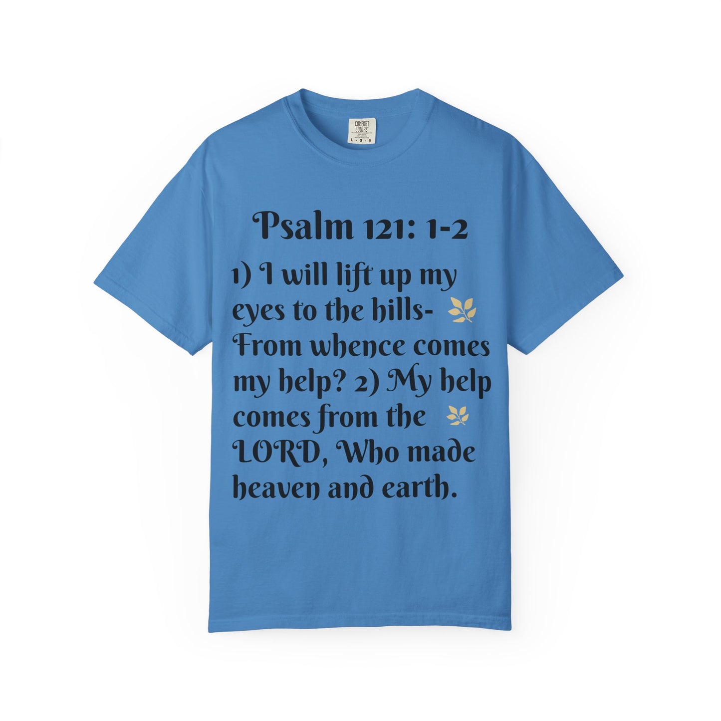 Inspirational Bible Verse T-Shirt, Faith Shirt, Spiritual Gift, Christian Apparel, Psalm 121 Tees, Prayer Shirt, Unisex Tee