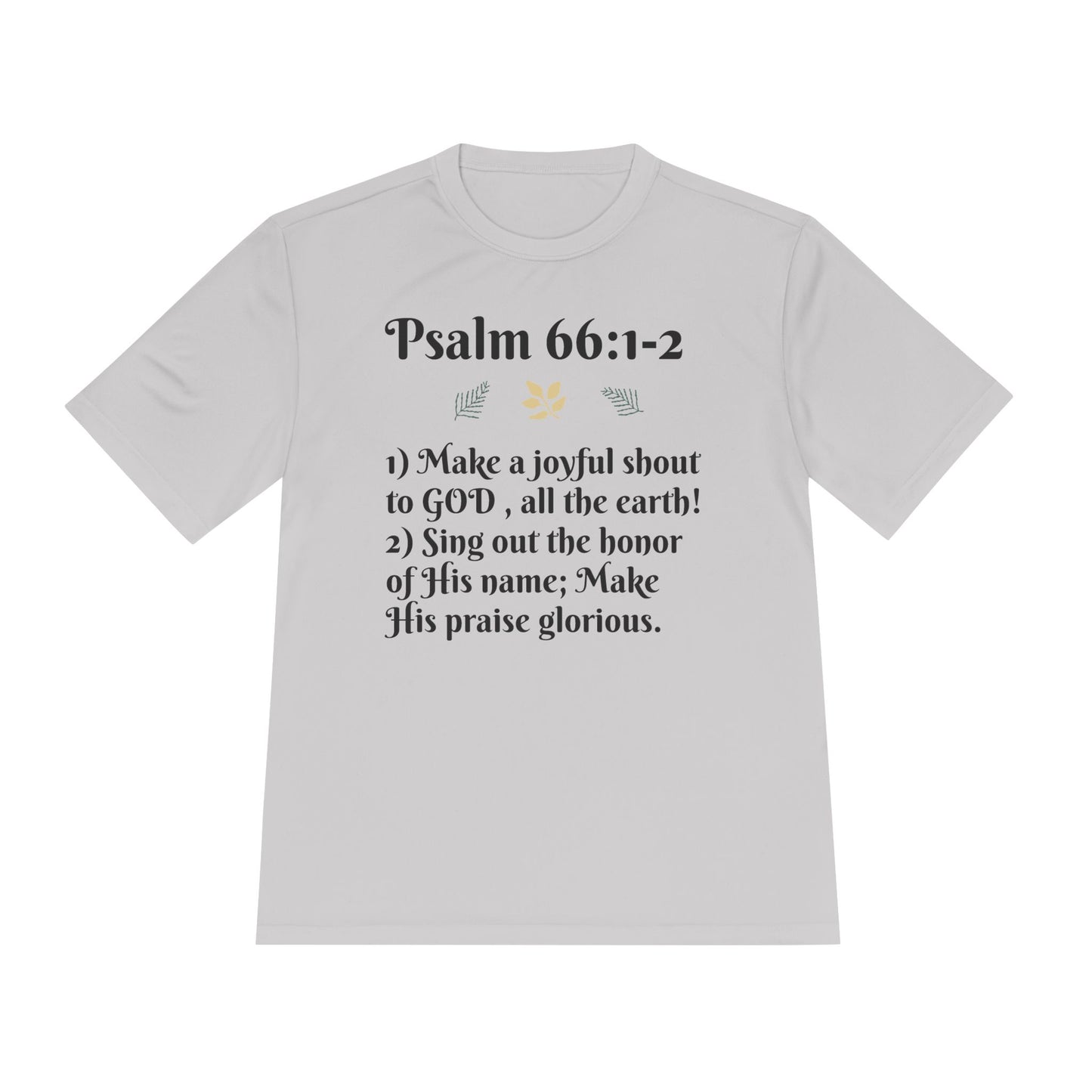 Unisex Moisture Wicking Tee - Inspiring Psalm 66:1-2 Shirt, Comfortable Workout Top, Christian Apparel, Gift for Faith Friends, [...]